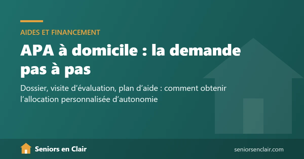 APA à domicile : la demande pas à pas