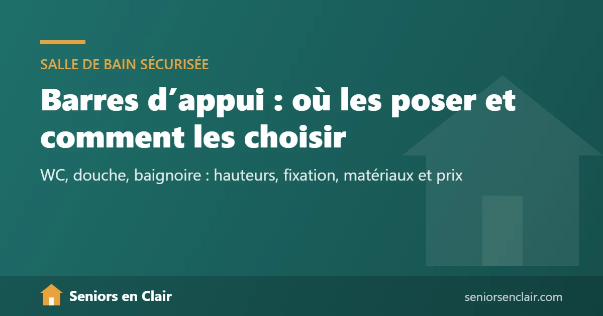 Barres d’appui : où les poser et comment les choisir