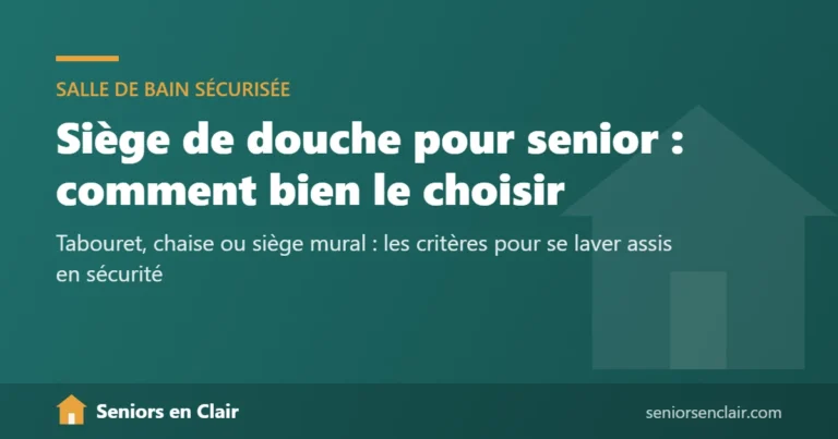Siège de douche pour senior : comment bien le choisir